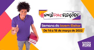 Rolê das Eleições - Semana do Jovem Eleitor 2022 - 14.03.2022