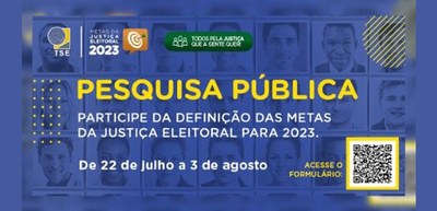 Pesquisa Pública para definição das metas da Justiça Eleitoral para 2023 - 26.07.2022