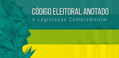 TSE - banner Código Eleitoral TSE - banner Código Eleitoral
