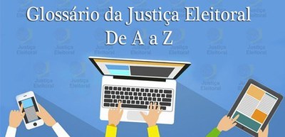 Glossário explica atribuições da Corregedoria da Justiça Eleitoral