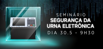 TSE promove seminário sobre segurança da urna eletrônica
